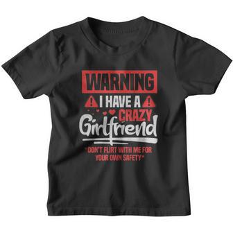 Warning I Have A Crazy Girlfriend Youth T-shirt - Thegiftio UK