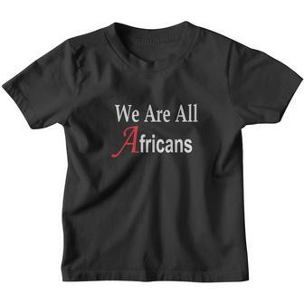 We Are All Africans Youth T-shirt - Thegiftio UK