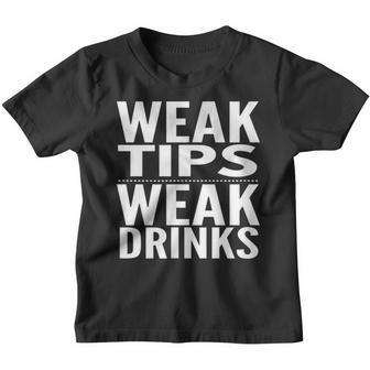 Weak Tips Weak Drinks Bartender Supplies Gift Youth T-shirt - Thegiftio UK