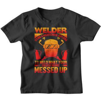 Welder Using A Highschool Diploma Welding Welders Lovers V2 Youth T-shirt - Thegiftio UK