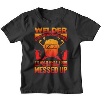 Welder Using A Highschool Diploma Welding Welders Lovers Youth T-shirt - Thegiftio UK