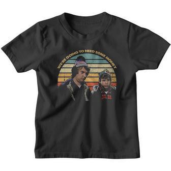 Were Going To Need Some Money Vintage Strange Brew Youth T-shirt - Thegiftio UK