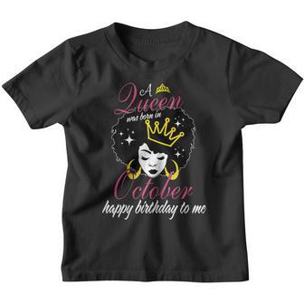 Womens A Queen Was Born In October Happy Birthday To Me Youth T-shirt - Thegiftio UK