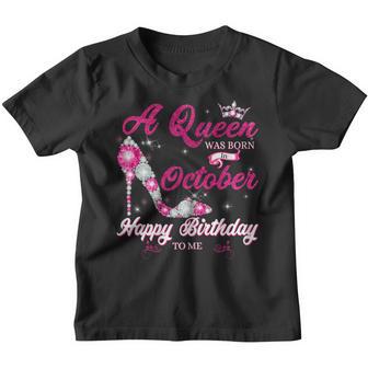 Womens A Queen Was Born In October Happy Birthday To Me Youth T-shirt - Thegiftio UK
