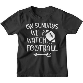 Womens On Sundays We Watch Football Funny Womens Game Day Quote Youth T-shirt - Thegiftio UK