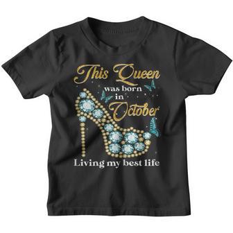 Womens Queen Was Born In October Living My Best Life Birthday V2 Youth T-shirt - Thegiftio UK