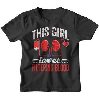 Womens This Girls Loves Filtering Blood - Nephrology Dialysis Nurse Youth T-shirt - Thegiftio UK