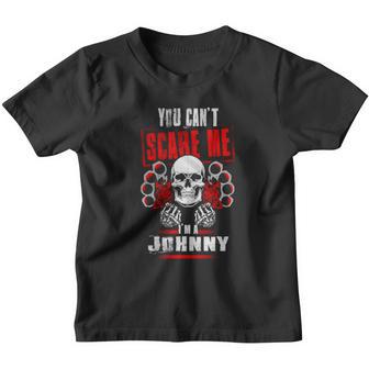 You Cant Scare Me I Am A Johnny Tshirt Youth T-shirt - Thegiftio UK