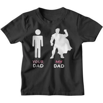 Your Dad Vs My Dad Best Dad Ever Fathers Day Cool Kids Youth T-shirt - Thegiftio UK