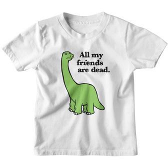 All My Friends Are Dead Dinosaur V4 Youth T-shirt - Thegiftio UK