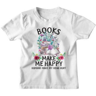 Books Make Me Happy Humans Make My Head Hurt Youth T-shirt - Thegiftio UK