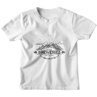 Breweries Are Calling And I Must Go Youth T-shirt - Thegiftio UK