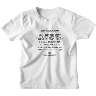 Dear Chicken Mama You Are The Best Chicken Mom Ever If I Youth T-shirt - Thegiftio UK
