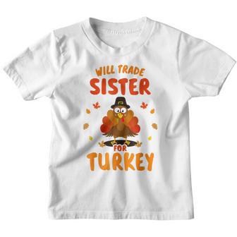 Funny Will Trade Sister For Turkey Kids Thanksgiving Youth T-shirt - Thegiftio UK