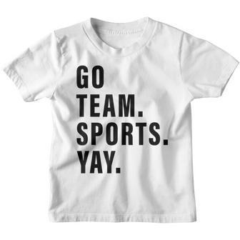 Go Team Sports Yay Sports And Games Competition Team Youth T-shirt | Mazezy