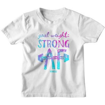 Goal Weight Strong Af Fitness Youth T-shirt - Thegiftio UK
