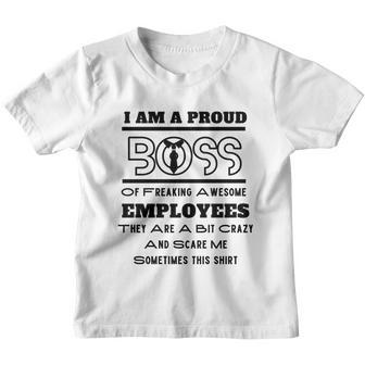 I Am A Proud Boss Of Freaking Awesome Employees V3 Youth T-shirt - Monsterry UK