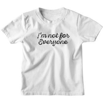 I Am Not For Everyone Vintage Youth T-shirt - Thegiftio UK