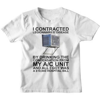 I Contracted Legionnaires Disease By Drinking The Youth T-shirt - Thegiftio UK