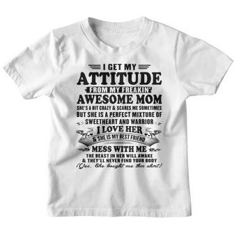 I Get My Attitude From My Freaking Awesome Mom Gift Youth T-shirt - Thegiftio UK