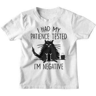I Had My Patience Tested Im Negative Cat Funny Sarcasm Youth T-shirt - Thegiftio UK