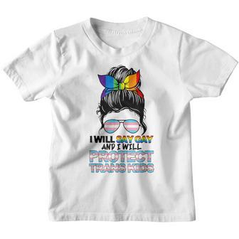 I Will Say Gay And I Will Protect Trans Kids Messy Bun Women Youth T-shirt - Thegiftio UK