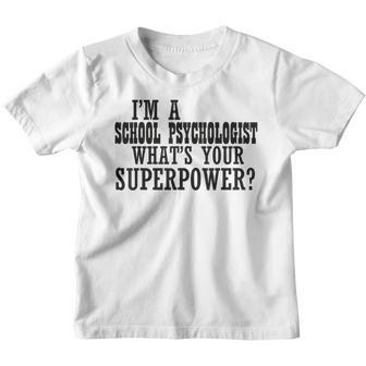 Im A School Psychologist Whats Your Superpower Youth T-shirt - Thegiftio UK