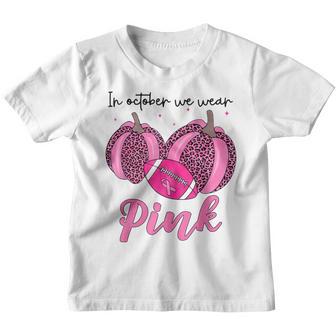 In October We Wear Pink Football Breast Cancer Awareness Youth T-shirt - Thegiftio UK