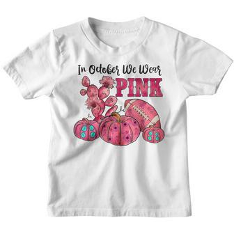 In October We Wear Pink Football Breast Cancer Awareness Youth T-shirt - Thegiftio UK