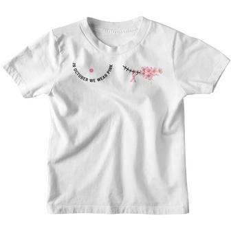 In October We Wear Pink Girl Woman Breast Cancer Awareness Youth T-shirt - Thegiftio UK