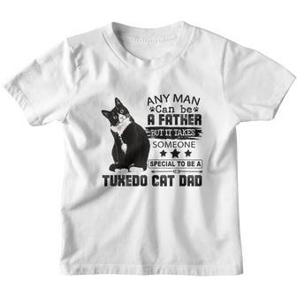 It Takes Someone Special To Be A Tuxedo Cat Dad Youth T-shirt - Thegiftio UK