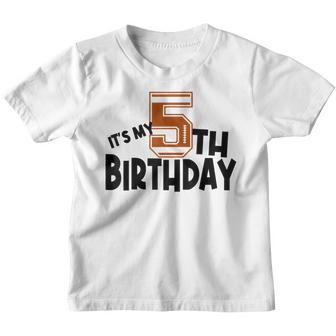 Its My 5Th Birthday American Football 5 Year Old Boy Girl Youth T-shirt - Thegiftio UK