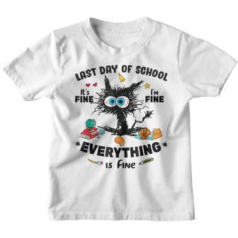 Last Day Of School Black Cat Its Fine Im Fine Everything Youth T-shirt - Thegiftio UK