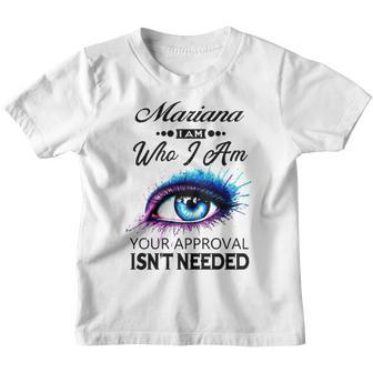 Mariana Name Gift Mariana I Am Who I Am Youth T-shirt - Thegiftio UK