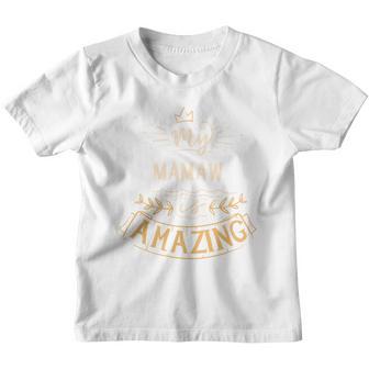 My Mamaw Is Amazing Happy Mothers Day Quote Great Women Family Gift Youth T-shirt - Thegiftio UK