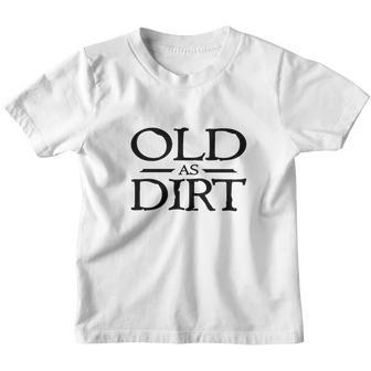 Old As Dirt T-Shirt Youth T-shirt - Thegiftio UK