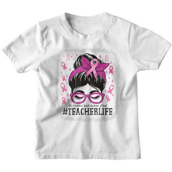 Teacher In October We Wear Pink Breast Cancer Awareness Youth T-shirt - Thegiftio UK