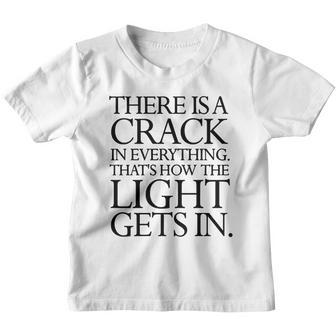 Theres A Crack In Everything Quote Full Youth T-shirt - Thegiftio UK