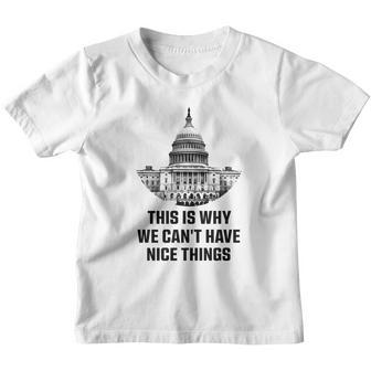 This Is Why We Cant Have Nice Things Youth T-shirt - Thegiftio UK