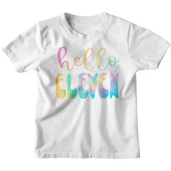 Tie Dye Hello Eleven 11 Year Old 11Th Birthday Girl Age 11 Youth T-shirt - Thegiftio UK