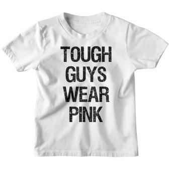 Tough Guys Tough Boys Wear Pink Funny Pink Color Lovers V2 Youth T-shirt - Thegiftio UK