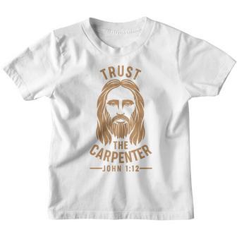 Trust The Carpenter Jesus Christ John 112 Youth T-shirt - Thegiftio UK