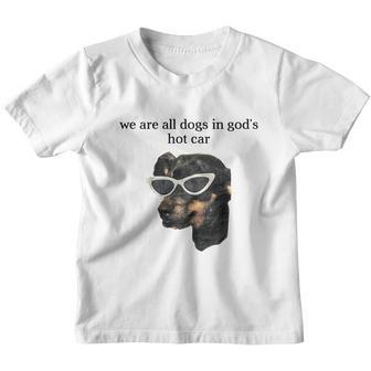 We Are All Dogs In God’S Hot Car Youth T-shirt - Monsterry DE