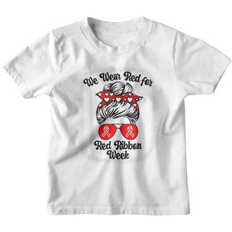 We Wear Red For Red Ribbon Week Awareness Messy Bun Teacher Youth T-shirt - Thegiftio UK