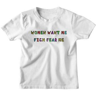 Women Want Me Fish Fear Me Funny Fishing V2 Youth T-shirt - Monsterry