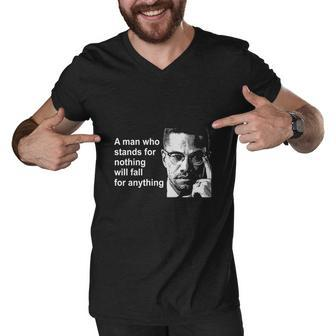 A Man Who Stands For Nothing Will Fall For Anything Men V-Neck Tshirt - Thegiftio UK