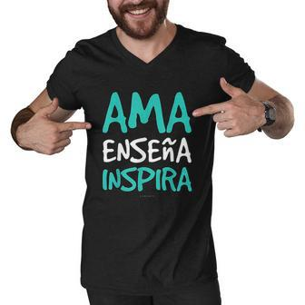 Ama Ensena Inspira Funny Spanish Teacher Gift Men V-Neck Tshirt - Thegiftio UK
