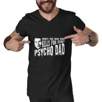 Co Psycho Dad Mens Men V-Neck Tshirt - Thegiftio