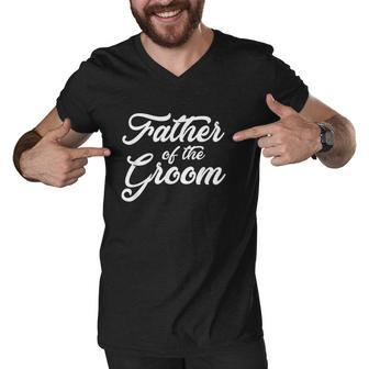 Father Of The Groom Wedding Party Grooms Family Men V-Neck Tshirt - Thegiftio UK