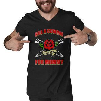 Funny Kill A Commie For Mommy T-Shirt Men V-Neck Tshirt - Thegiftio UK